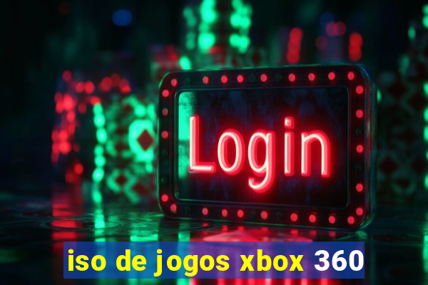 iso de jogos xbox 360